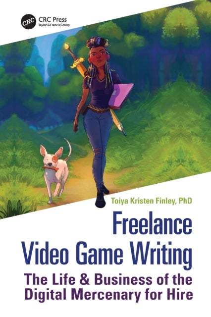 Freelance Video Game Writing - The Life & Business of the Digital Mercenary for Hire