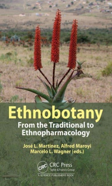 Ethnobotany - From the Traditional to Ethnopharmacology
