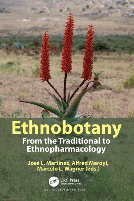 Ethnobotany - From the Traditional to Ethnopharmacology