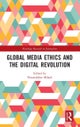 Global Media Ethics and the Digital Revolution