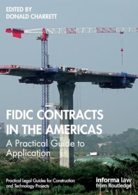 FIDIC Contracts in the Americas - A Practical Guide to Application