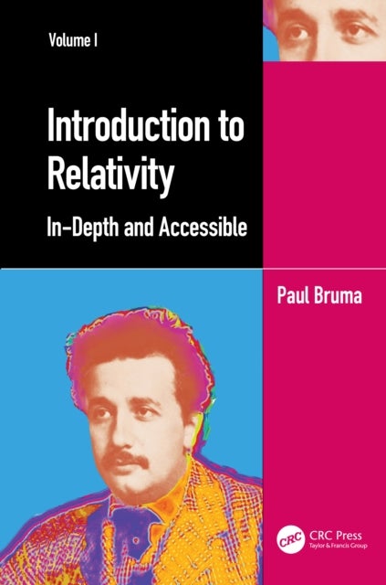 Introduction to Relativity Volume I - In-Depth and Accessible