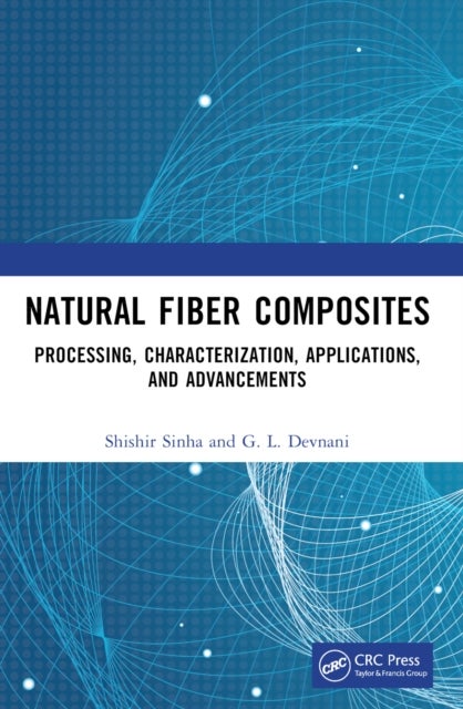 Natural Fiber Composites - Processing, Characterization, Applications, and Advancements