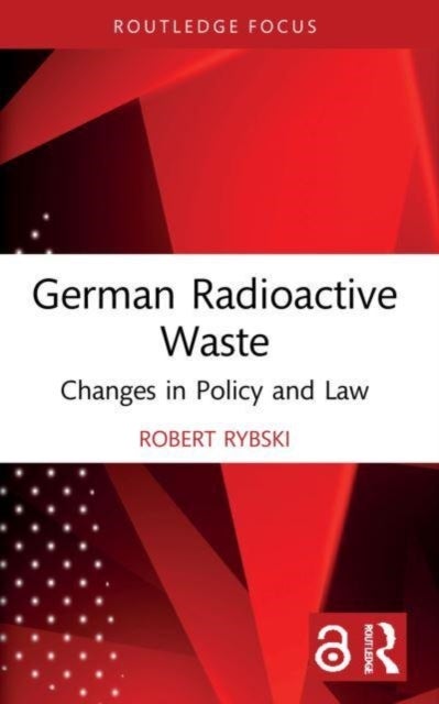 German Radioactive Waste - Changes in Policy and Law