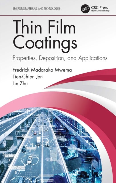 Thin Film Coatings - Properties, Deposition, and Applications