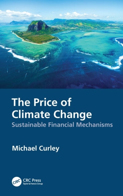 The Price of Climate Change - Sustainable Financial Mechanisms