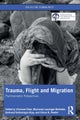 Trauma, Flight and Migration