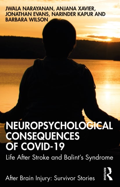 Neuropsychological Consequences of COVID-19 - Life After Stroke and Balint's Syndrome