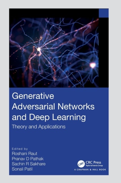 Generative Adversarial Networks and Deep Learning - Theory and Applications
