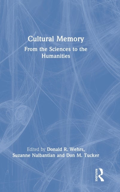Cultural Memory - From the Sciences to the Humanities