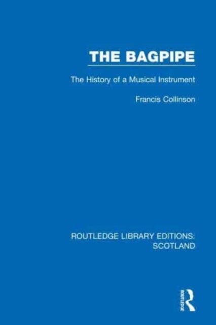 The Bagpipe - The History of a Musical Instrument