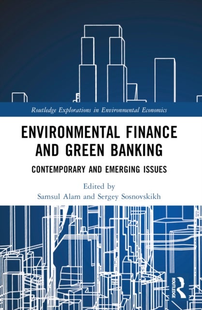 Environmental Finance and Green Banking - Contemporary and Emerging Issues