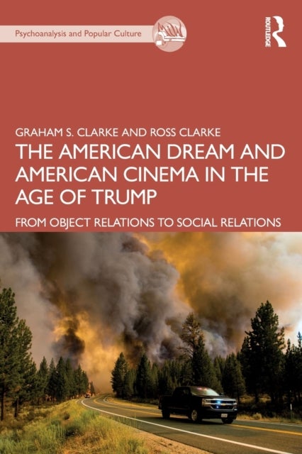 The American Dream and American Cinema in the Age of Trump - From Object Relations to Social Relations