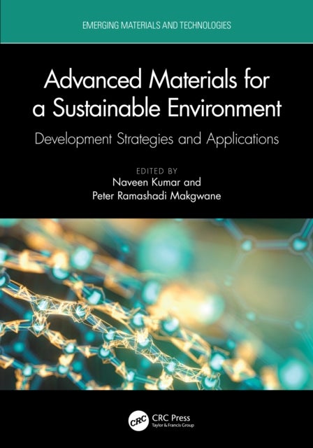 Advanced Materials for a Sustainable Environment - Development Strategies and Applications