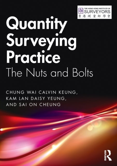 Quantity Surveying Practice - The Nuts and Bolts