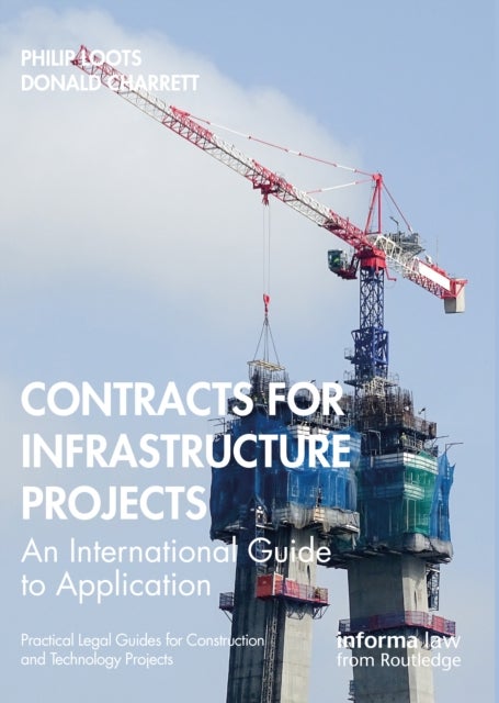 Contracts for Infrastructure Projects - An International Guide to Application