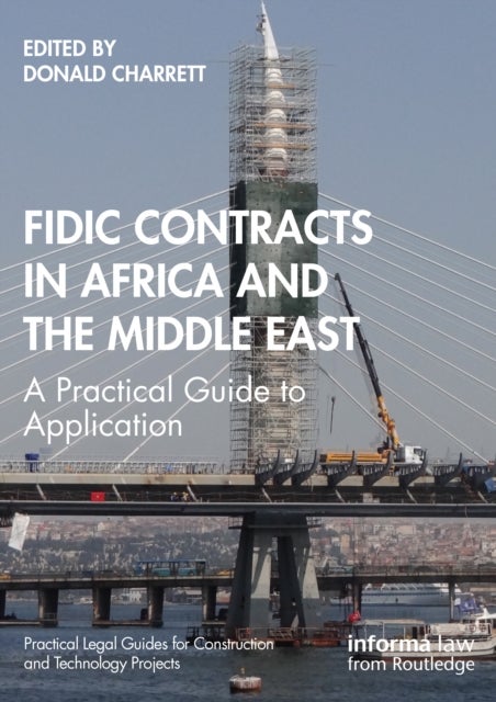 FIDIC Contracts in Africa and the Middle East - A Practical Guide to Application