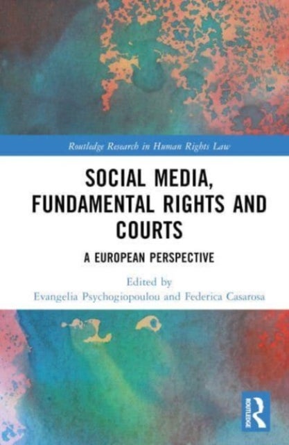 Social Media, Fundamental Rights and Courts - A European Perspective
