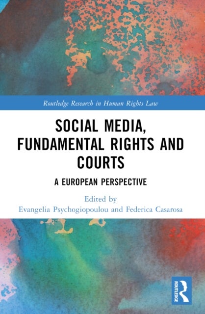 Social Media, Fundamental Rights and Courts - A European Perspective