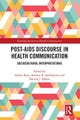 Post-AIDS Discourse in Health Communication