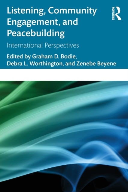 Listening, Community Engagement, and Peacebuilding - International Perspectives