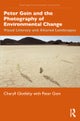 Peter Goin and the Photography of Environmental Change
