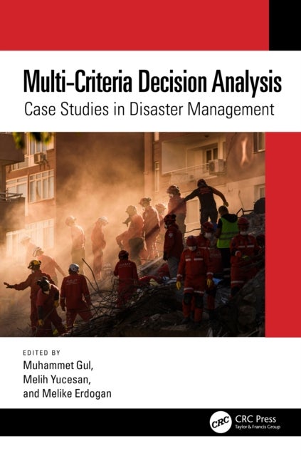 Multi-Criteria Decision Analysis - Case Studies in Disaster Management