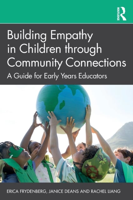 Building Empathy in Children through Community Connections - A Guide for Early Years Educators
