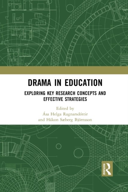 Drama in Education - Exploring Key Research Concepts and Effective Strategies