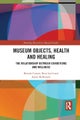 Museum Objects, Health and Healing