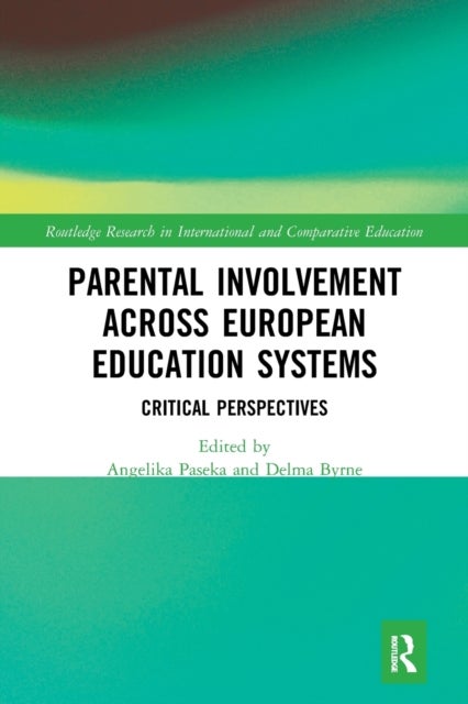 Parental Involvement Across European Education Systems - Critical Perspectives