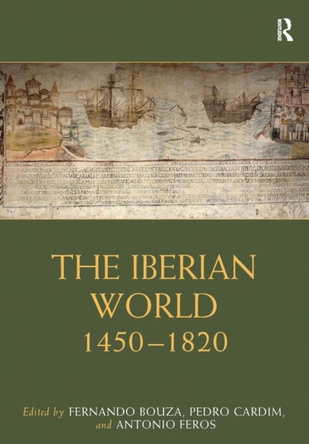 The Iberian World - 1450–1820