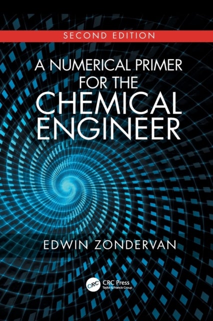 A Numerical Primer for the Chemical Engineer, Second Edition