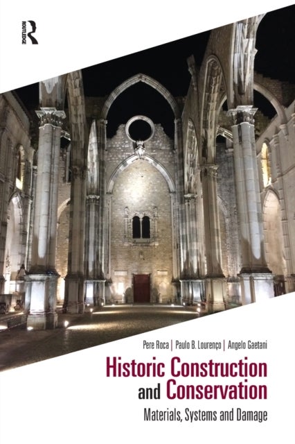 Historic Construction and Conservation - Materials, Systems and Damage
