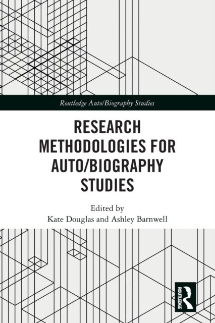 Research Methodologies for Auto/biography Studies
