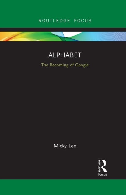 Alphabet - The Becoming of Google