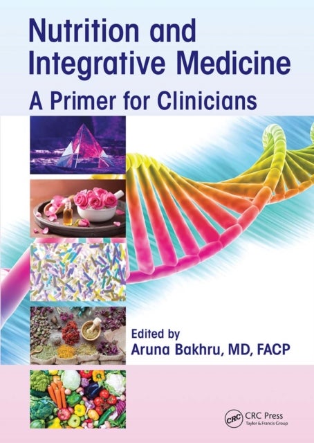 Nutrition and Integrative Medicine - A Primer for Clinicians