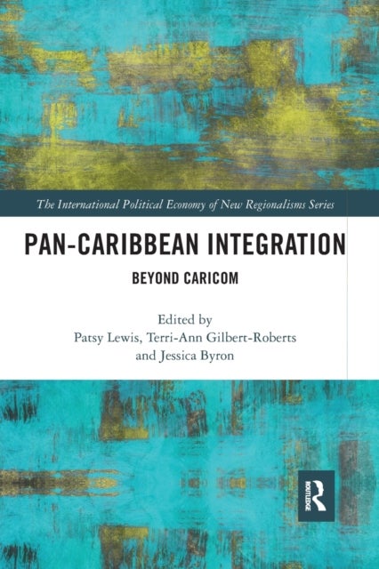 Pan-Caribbean Integration - Beyond CARICOM