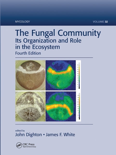 The Fungal Community - Its Organization and Role in the Ecosystem, Fourth Edition