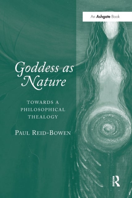 Goddess as Nature - Towards a Philosophical Thealogy