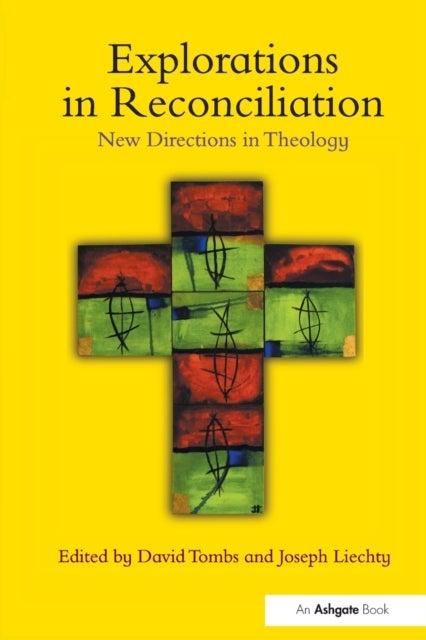 Explorations in Reconciliation - New Directions in Theology