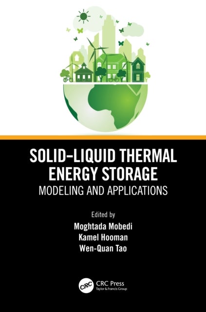 Solid-Liquid Thermal Energy Storage - Modeling and Applications