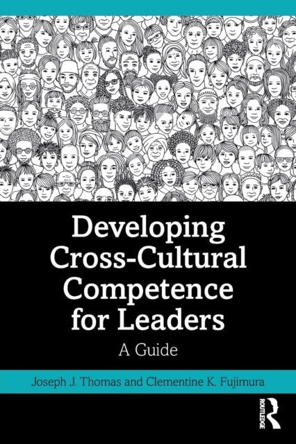 Developing Cross-Cultural Competence for Leaders - A Guide