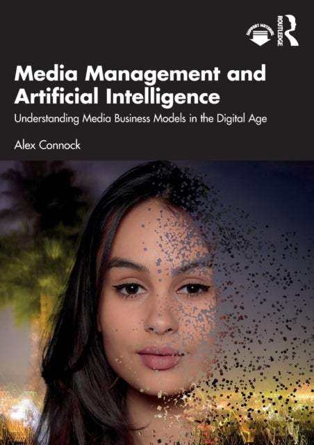 Media Management and Artificial Intelligence - Understanding Media Business Models in the Digital Age