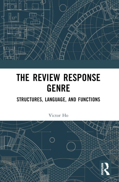 The Review Response Genre - Structures, Language, and Functions