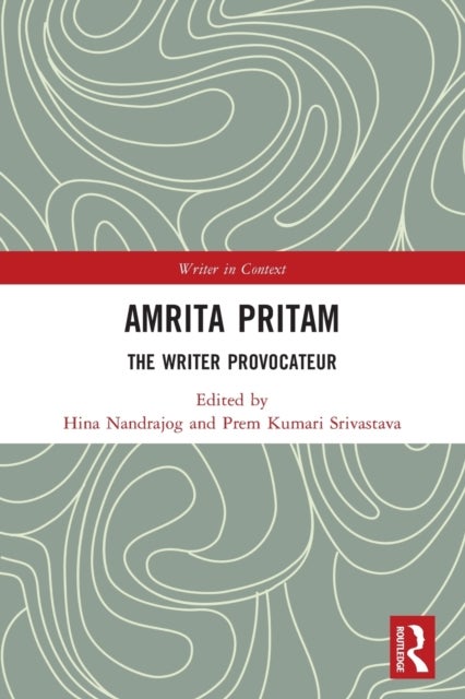 Amrita Pritam - The Writer Provocateur