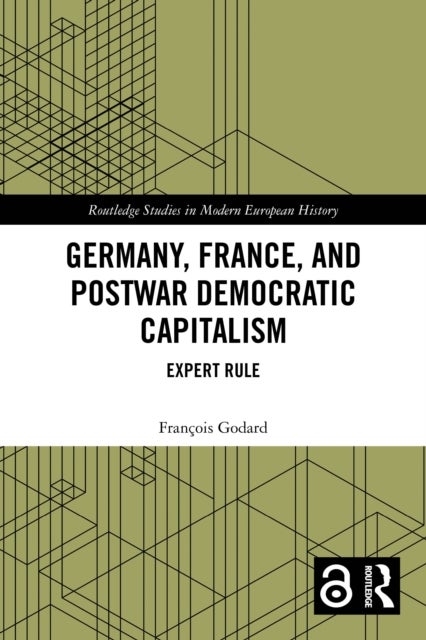 Germany, France and Postwar Democratic Capitalism - Expert Rule