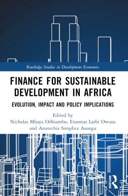 Finance for Sustainable Development in Africa - Evolution, Impact and Policy Implications