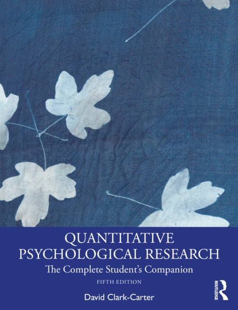 Quantitative Psychological Research - The Complete Student's Companion