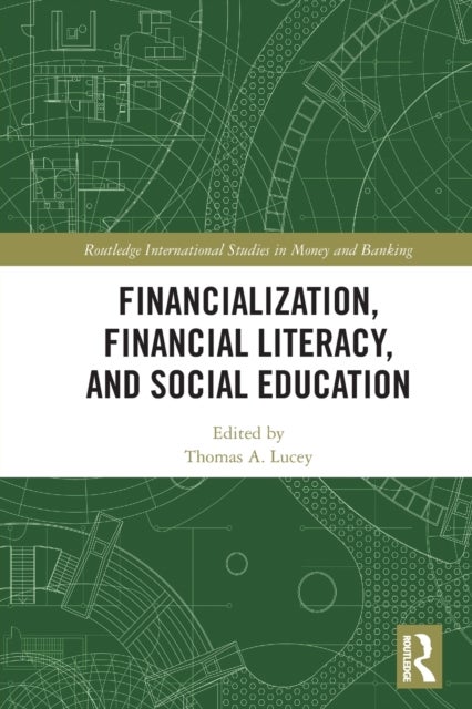 Financialization, Financial Literacy, and Social Education